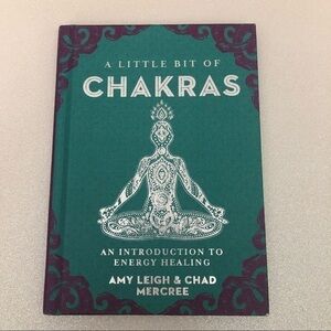A Little Bit of Chakras: An Introduction to Energy Healing (Little Bit Series)